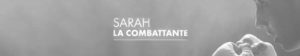 Sarah La Combattante